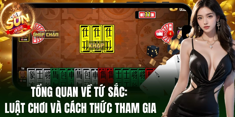 Tứ Sắc – Quy Tắc Chơi Và Mẹo Dễ Dàng Chiến Thắng Từ Sunwin