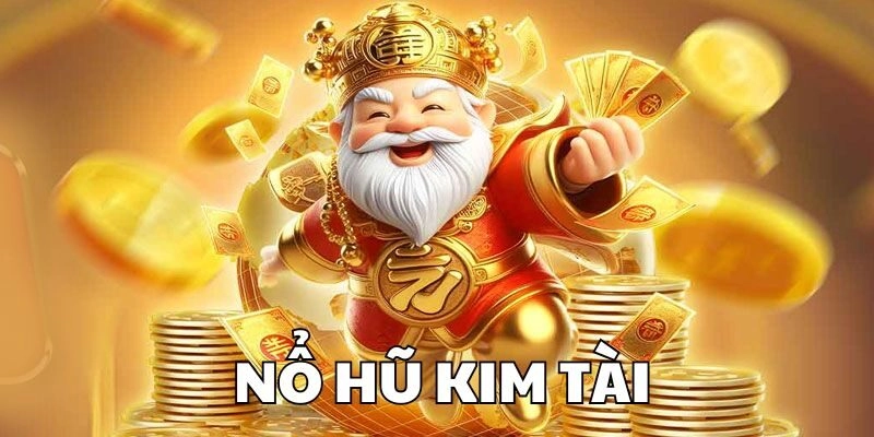 Tìm hiểu về nổ hũ kim tài